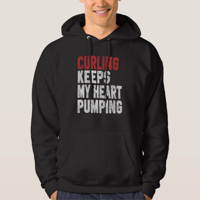 Curling Keeps My Heart Pumping Coach Player Mom Da Hoodie (Front)