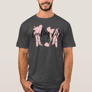 CURLING LIFE NO WAIT CURLY LIFE T-Shirt