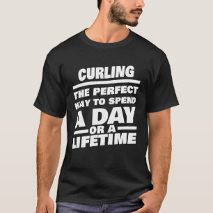 Curling Lifetime Saying Curler T-Shirt