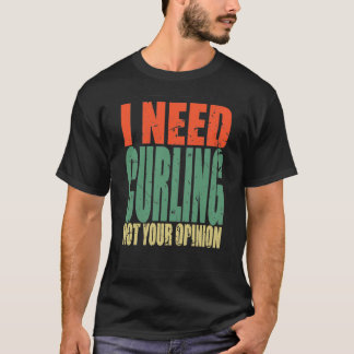 Curling Saying Funny T-Shirt