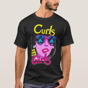 Curls For Girls Gym Weightlifting Bodybuilding Fit T-Shirt