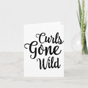 Curls Gone Wild Curly Hair Don't Care  Card