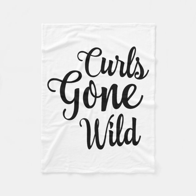 Curls Gone Wild Curly Hair Don't Care  Fleece Blanket (Front)