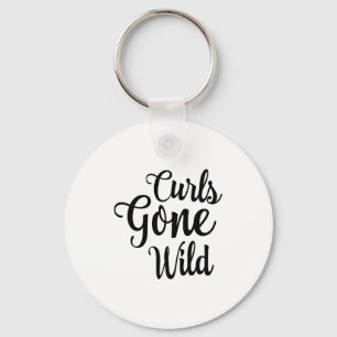 Curls Gone Wild Curly Hair Don't Care  Key Ring