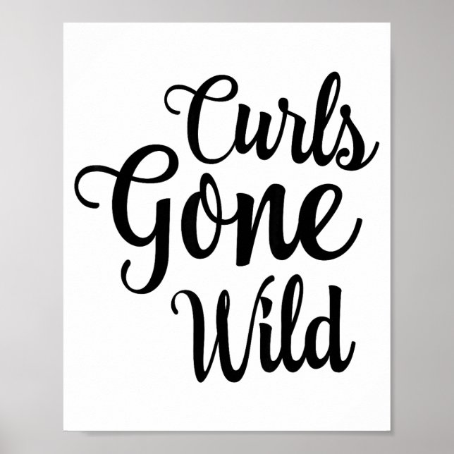 Curls Gone Wild Curly Hair Don't Care  Poster (Front)