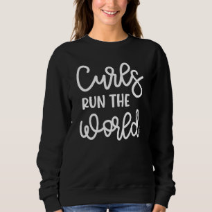 Curls Run The World Cute Natural Curly Hair Sweatshirt