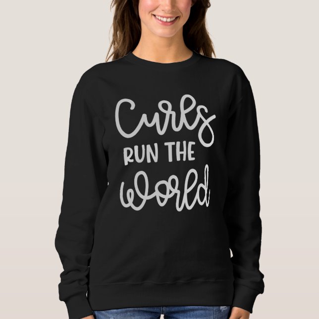Curls Run The World Cute Natural Curly Hair Sweatshirt (Front)
