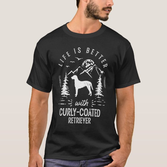 Curly Coated Retriever Life Better Mum Dad Dog T-Shirt (Front)