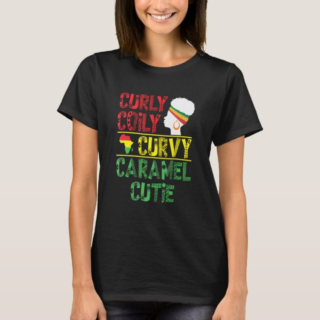 Curly Coily Curvy Caramel Cutie African Black Hair T-Shirt (Front)