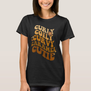 Curly Coily Curvy Caramel Cutie Afro Black Hair Me T-Shirt