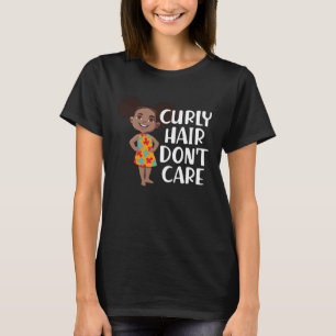 Curly Hair Don t Care T-Shirt