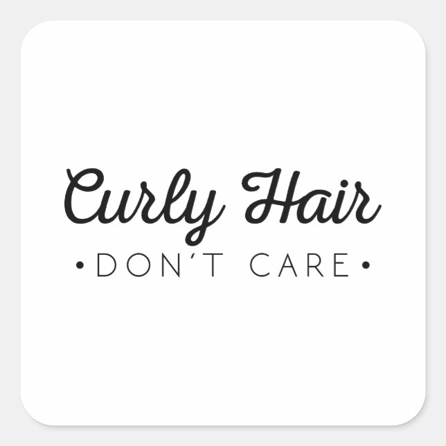 Curly Hair Don't Care Square Sticker (Front)