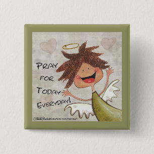 Curly Haired Angel-Pray for Today, Everyday! 15 Cm Square Badge