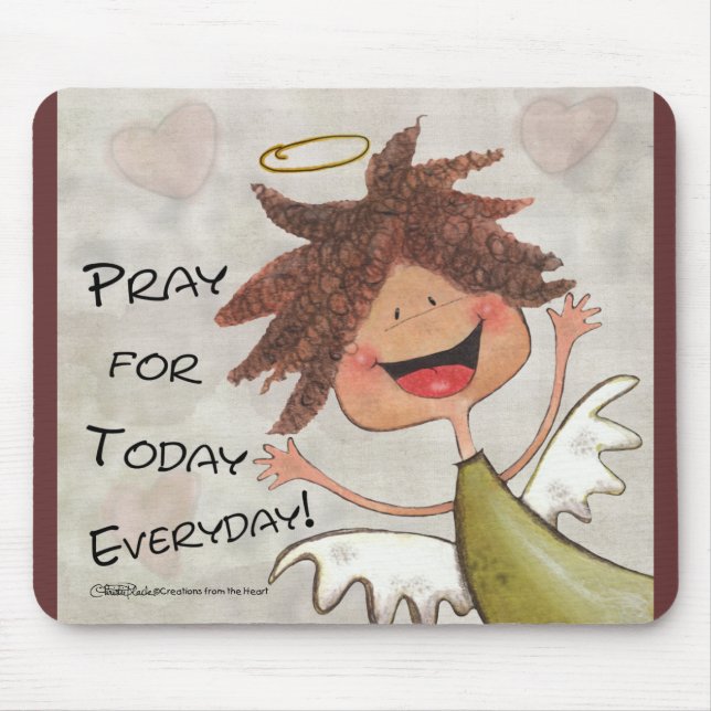 Curly Haired Angel-Pray for Today, Everyday! Mouse Pad (Front)