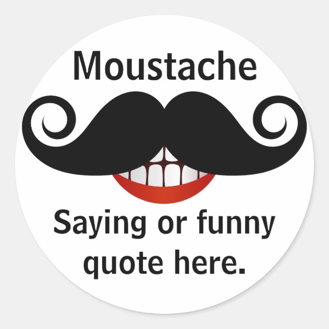 Curly Moustache Grin and Customisable Text Classic Round Sticker (Front)