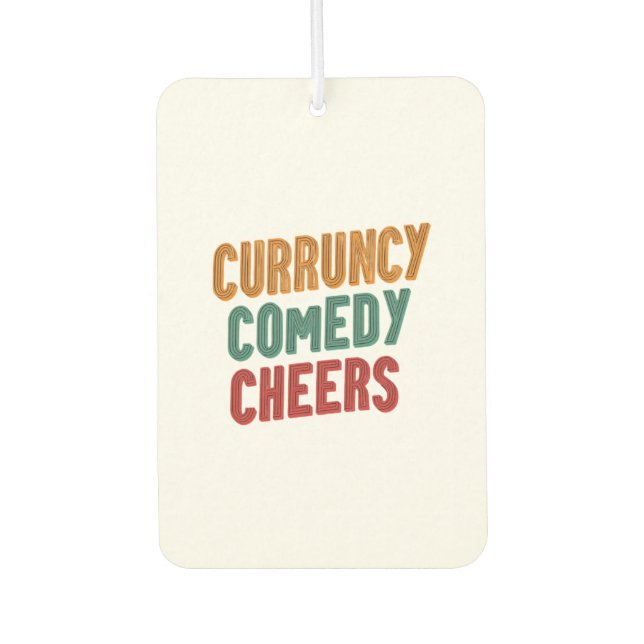 Currency Comedy Cheers Car Air Freshener (Front)