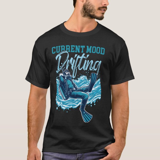 Current Mood Drifting Scuba Diving T-Shirt (Front)