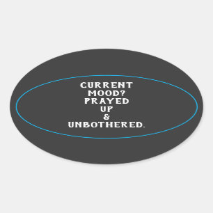 Current Mood Prayed Up & Unbothered Oval Stickers