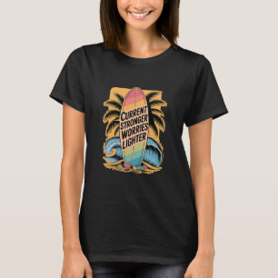 Current Stronger Worries Lighter - Surfer Quote T-Shirt