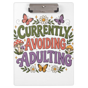 Currently Avoiding Adulting Funny Floral Butterfly Clipboard