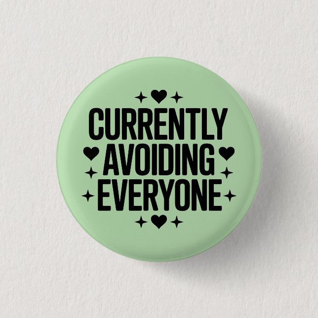 Currently Avoiding Everyone Design 3 Cm Round Badge (Front)