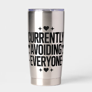 Currently Avoiding Everyone Design Insulated Tumbler