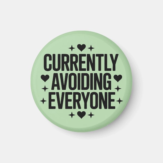 Currently Avoiding Everyone Design Magnet (Front)