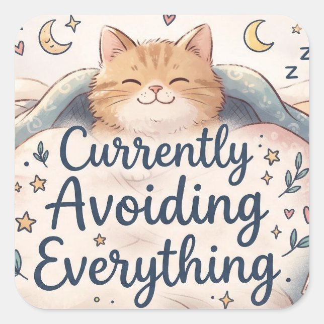 Currently Avoiding Everything | Funny Quote Square Sticker (Front)