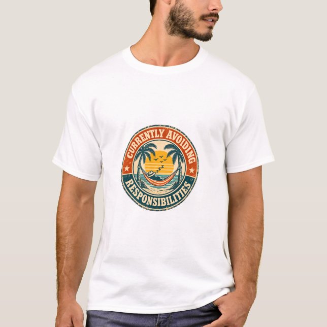 Currently Avoiding Responsibility  T-Shirt (Front)