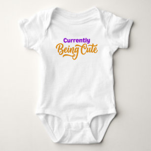 Currently Being Cute Baby Bodysuit