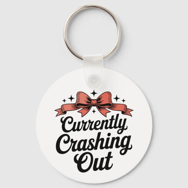 Currently Crashing Out Girly Bow Sassy Preppy Key Ring (Front)