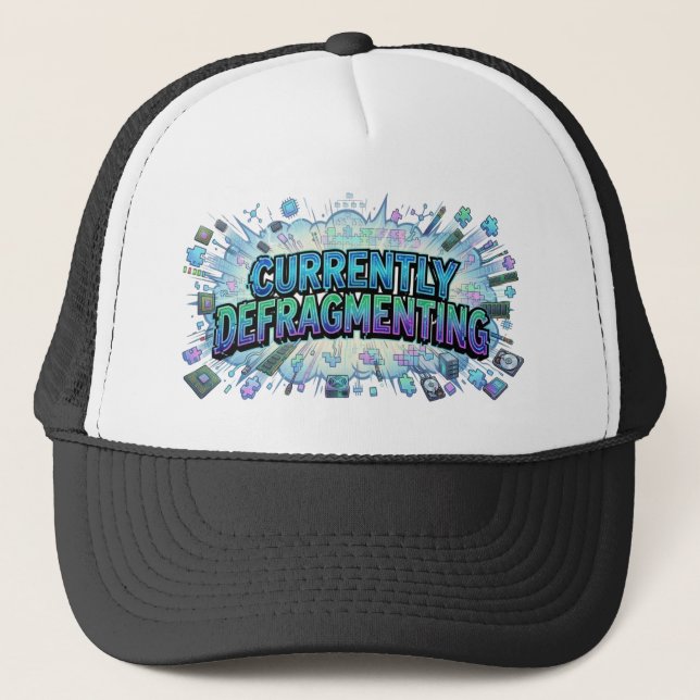 Currently Defragmenting Funny Computer Geek ADHD Trucker Hat (Front)