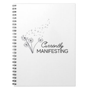 Currently Manifesting Notebook