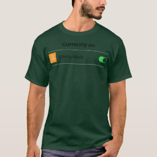 Currently On Baking Mode Let's Bake  T-Shirt