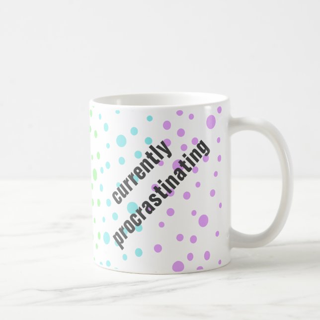 Currently Procrastinating - Polka Dot Funny Mug (Right)