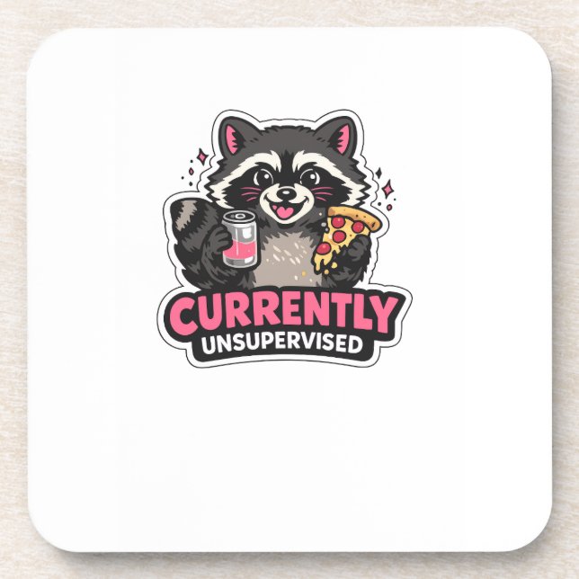 Currently Unsupervised Funny Excuse Quote Coaster (Front)