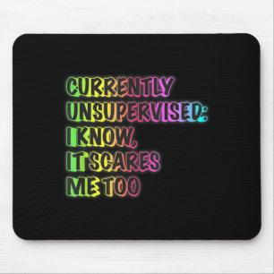 Currently Unsupervised Funny Quote Humour Sarcasti Mouse Pad