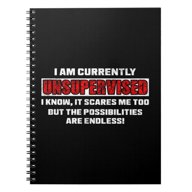 Currently Unsupervised Funny Sarcastic Quote Gift Notebook (Front)
