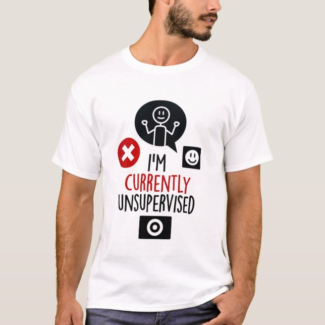 Currently Unsupervised Mens T-shirt (Front)