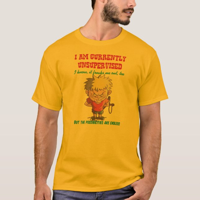 Currently Unsupervised T-Shirt (Front)