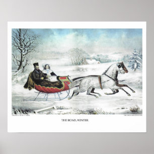 Currier & Ives Lithograph: THE ROAD, WINTER Poster