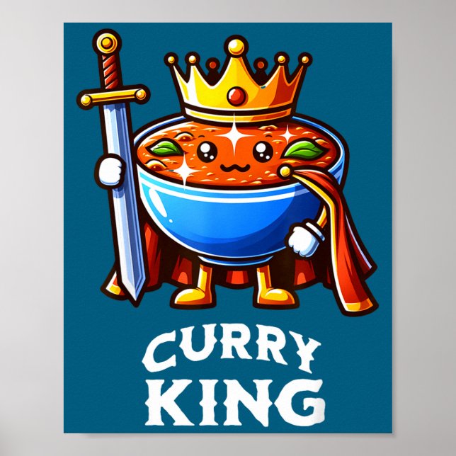 Curry King Funny Quote Curry Indian Food Lover  Poster (Front)