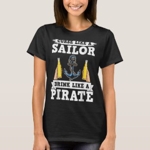 Curse Like A Sailors Drink Like A Pirate Beer Drin T-Shirt
