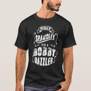 Curse of Oak Island Holy Shamoley Bobby Dazzler T-Shirt