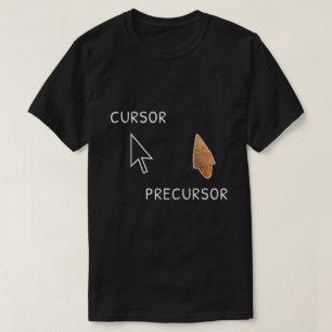 Cursor Precursor Archaeology Arrowhead Funny Paleo T-Shirt