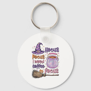 Cus Hocus Coffee Focus Shirt Cus Hocus I Need Coff Key Ring