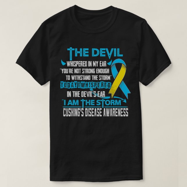 Cushing's Disease Awareness I am the Storm Devil  T-Shirt (Design Front)
