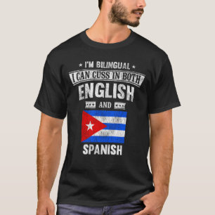 Cuss In Both English and Spanish Funny Cuba Flag T-Shirt