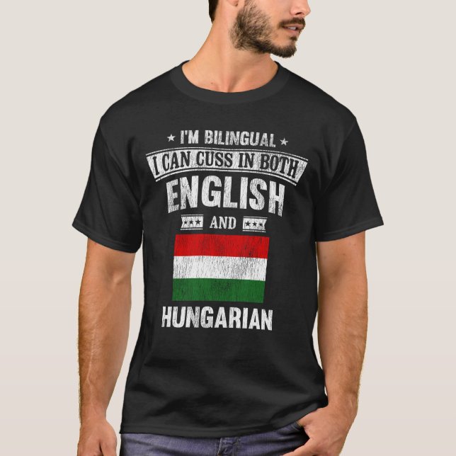 Cuss In English and Hungarian Funny Hungary Flag T-Shirt (Front)