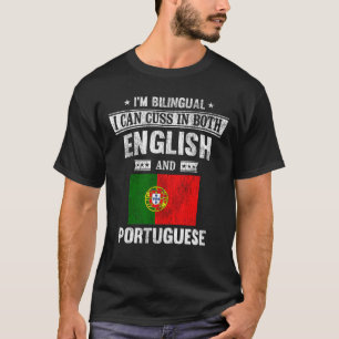 Cuss In English and Portuguese Funny Portugal Flag T-Shirt